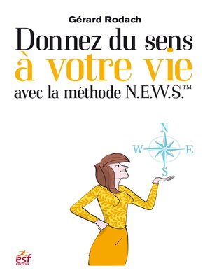 cover image of Donnez un sens à votre vie avec la méthode N.E.W.S